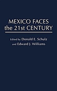 Mexico Faces the 21st Century (Hardcover)