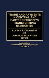Trade and Payments in Central and Eastern Europes Transforming Economies (Hardcover)