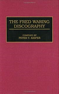 The Fred Waring Discography (Hardcover)