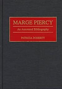 Marge Piercy: An Annotated Bibliography (Hardcover)