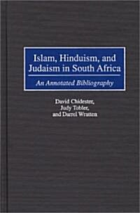 Islam, Hinduism, and Judaism in South Africa: An Annotated Bibliography (Hardcover)