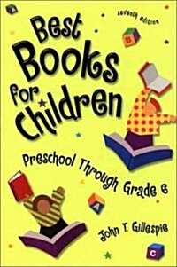Best Books for Children: Preschool Through Grade 6 Seventh Edition (7th, Hardcover)