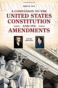 A Companion to the United States Constitution and Its Amendments (Hardcover, 5th)