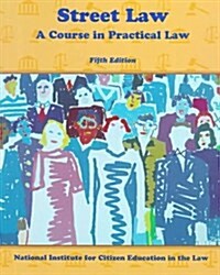 Street Law: A Course in Practical Law (Hardcover, 5)