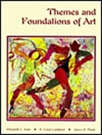 Themes & Foundations of Art (Mass Market Paperback, 11, TEACHERS ANNOT)