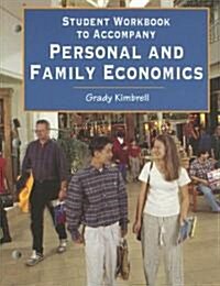 Student Workbook to Accompany Personal and Family Economics (Paperback, Student)