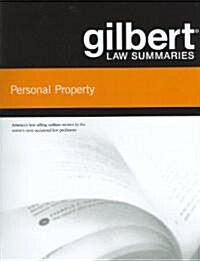 Gilbert Law Summaries on Personal Property (Paperback, 8th)