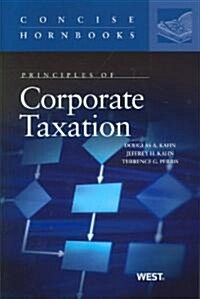 Principles of Corporate Taxation (Paperback, 1st)