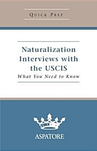 Naturalization Interviews With the Uscis (Paperback)