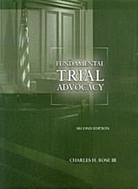 Fundamental Trial Advocacy (Paperback, 2nd)