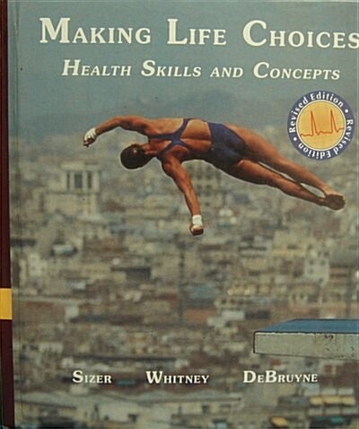 REV Ed-Making Life Choices: Hlth Skills (Paperback, 11)