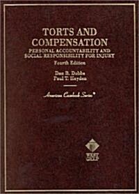 Torts and Compensation: Personal Accountability and Social Responsibility for Injury (Other, 4th)