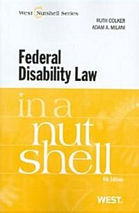 Federal Disability Law in a Nutshell (Paperback, 4th)