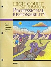 High Court Case Summaries on Professional Responsibility (Paperback, CSM, Student)