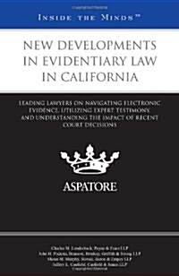 New Developments in Evidentiary Law in California (Paperback)