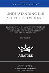 Understanding DUI Scientific Evidence 2010 (Paperback)