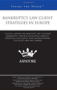 Bankruptcy Law Client Strategies in Europe (Paperback)