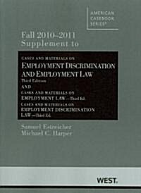 Cases and Materials on Employment Discrimination and Employment Law, Fall 2010-2011 Case Supplement (Paperback, 3rd)