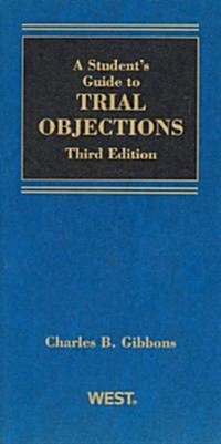 A Students Guide to Trial Objections (Paperback, 3rd)