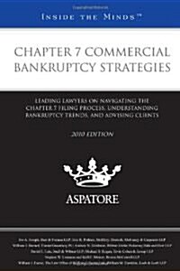 Chapter 7 Commercial Bankruptcy Strategies, 2010 Edition (Paperback)