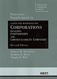 Hamilton, Macey and Molls Cases and Materials on Corporations Including Partnerships and Limited Liability Companies, 11th, Statutory Supplement      (Paperback, 11th, Statutory Suppl)