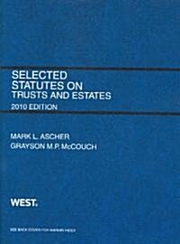 Selected Statutes on Trusts and Estates 2010 (Paperback)