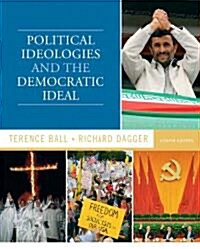 Political Ideologies and the Democratic Ideal (Paperback, 8th)