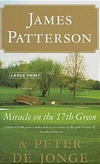 Miracle on the 17th Green (Hardcover, Large Print)