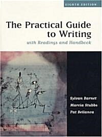 The Practical Guide to Writing with Readings and Handbook (Paperback, 8, Revised)