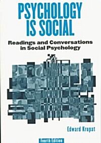 Psychology Is Social: Readings and Conversations in Social Psychology, (Paperback, 4, Revised)