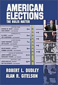 American Elections: The Rules Matter (Paperback)