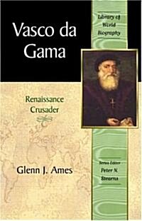 Vasco Da Gama: Renaissance Crusader (Paperback)
