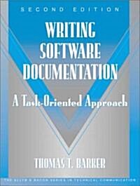 Writing Software Documentation: A Task-Oriented Approach (Part of the Allyn & Bacon Series in Technical Communication) (Paperback, 2, Revised)
