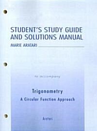 Trigonometry Students Study Guide and Solutions Manual: A Circular Function Approach (Paperback, Study Guide)