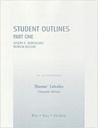 Student Outlines Part 1 for Thomas Calculus (11th, Paperback)