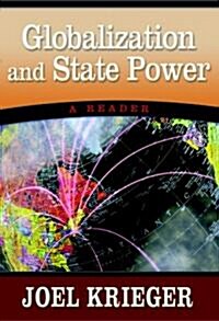 Globalization and State Power: A Reader (Paperback)