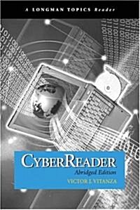 Cyberreader, Abridged Edition (a Longman Topics Reader) (Paperback)