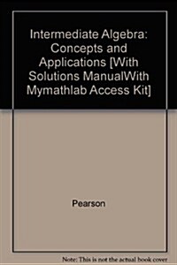 Intermediate Algebra: Concepts and Applications [With Solutions ManualWith Mymathlab Access Kit] (Hardcover, 7)