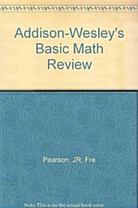 Addison-Wesleys Basic Math Review (Other)