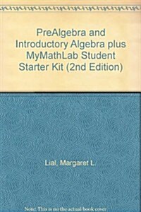 Prealgebra and Introductory Algebra Plus Mymathlab Student Starter Kit (2nd, Hardcover)