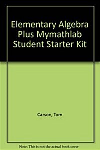 Elementary Algebra Plus Mymathlab Student Starter Kit (Hardcover)