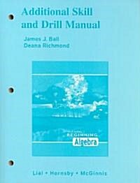 Additional Skill and Drill Manual for Beginning Algebra (10th, Paperback)