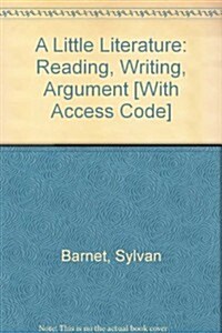 A Little Literature: Reading, Writing, Argument [With Access Code] (Paperback)