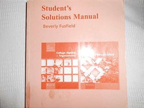 Student Solutions Manual for College Algebra and Trigonometry/Precalculus (Paperback, 4, Revised)