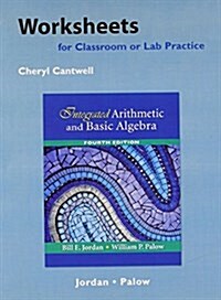 Worksheets for Classroom or Lab Practice for Integrated Arithmetic and Basic Algebra (Paperback, 4th)