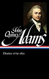 John Quincy Adams: Diaries Vol. 1 1779-1821 (Loa #293) (Hardcover)