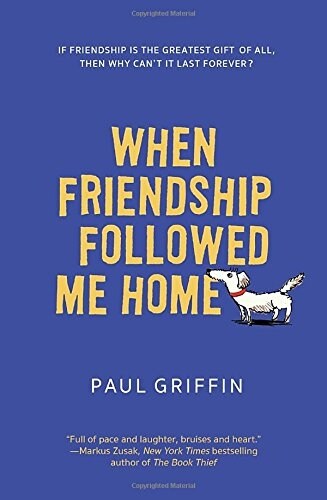 When Friendship Followed Me Home (Paperback, DGS)