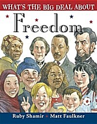 Whats the Big Deal about Freedom (Hardcover)