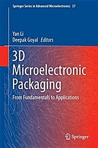 3D Microelectronic Packaging: From Fundamentals to Applications (Hardcover, 2017)