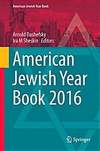 American Jewish Year Book 2016: The Annual Record of North American Jewish Communities (Hardcover, 2017)